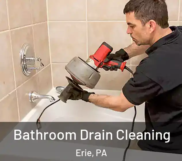  Bathroom Drain Cleaning Erie, PA