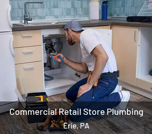  Commercial Retail Store Plumbing Erie, PA