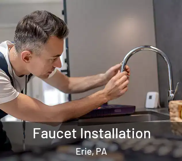  Faucet Installation Erie, PA