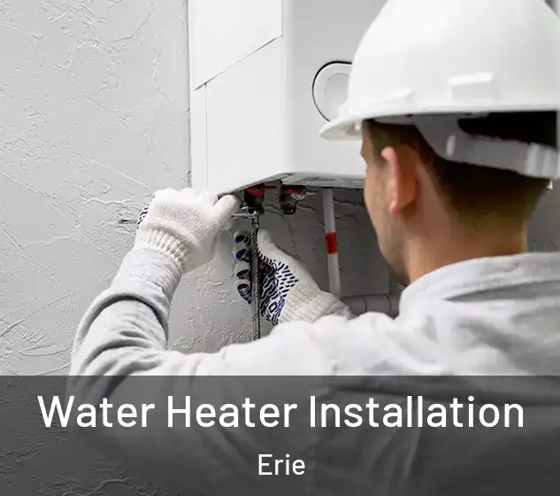  Water Heater Installation Erie